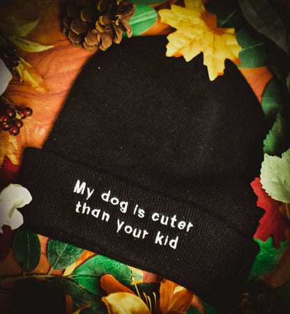 Cuter Than Your Kid Beanie Hat